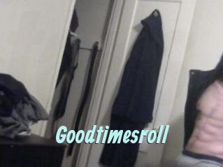 Goodtimesroll