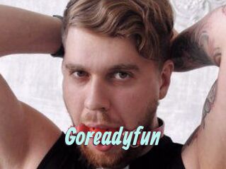 Goreadyfun
