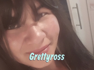 Grettyross