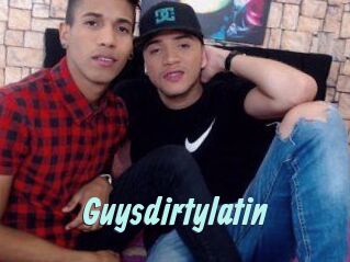 Guysdirtylatin