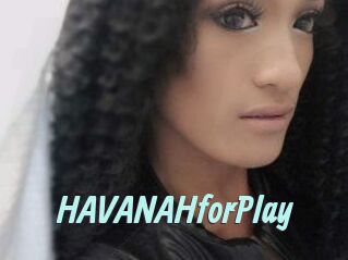 HAVANAHforPlay