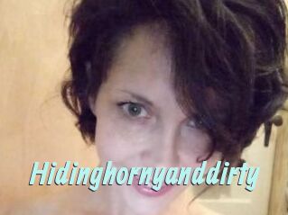 Hidinghornyanddirty