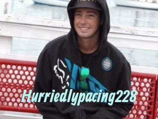Hurriedlypacing228