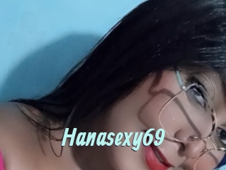 Hanasexy69