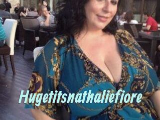 Hugetitsnathaliefiore