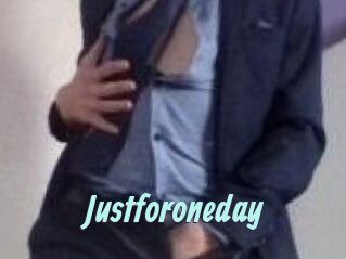 Justforoneday