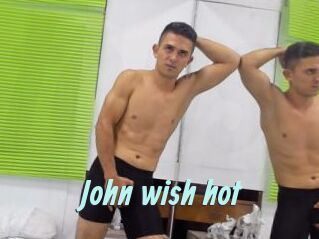 John_wish_hot