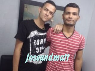 Joseandmatt
