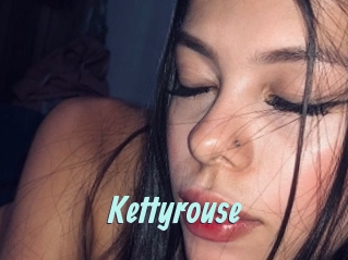 Kettyrouse