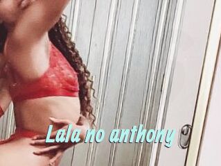 Lala_no_anthony