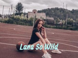 Lana_So_Wild