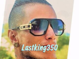 Lastking350