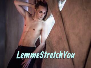 LemmeStretchYou
