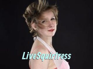 LiveSquirtress