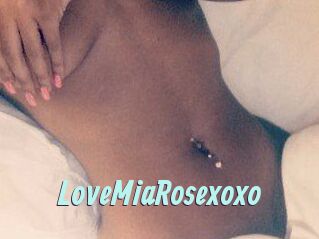 LoveMiaRosexoxo