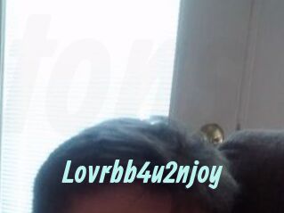 Lovrbb4u2njoy