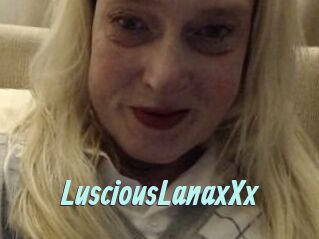 LusciousLanaxXx
