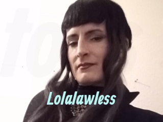 Lolalawless