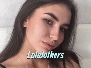 Lolalothers