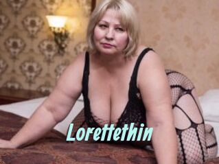 Lorettethin