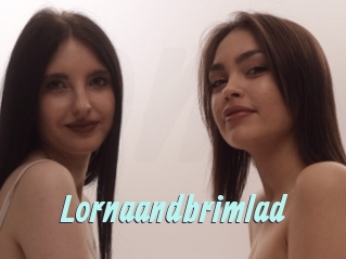 Lornaandbrimlad