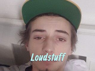 Loudstuff