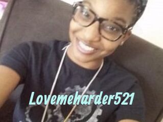 Lovemeharder521