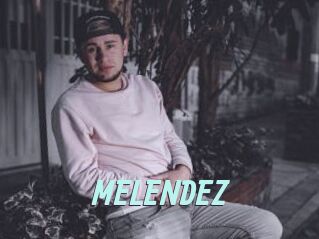 MELENDEZ