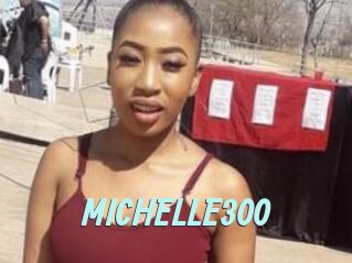 MICHELLE300
