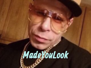 MadeYouLook