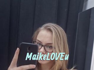 MaikeLOVEu