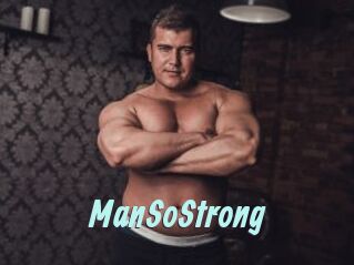 ManSoStrong