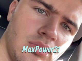 MaxPower21