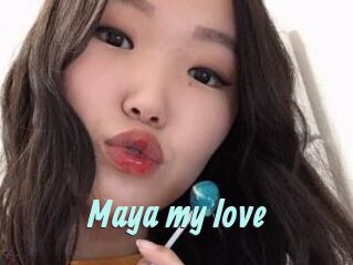 Maya_my_love