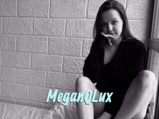 MeganQLux