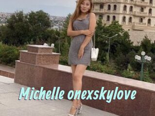 Michelle_onexskylove
