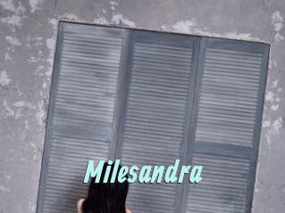 Milesandra