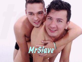 MrSlave