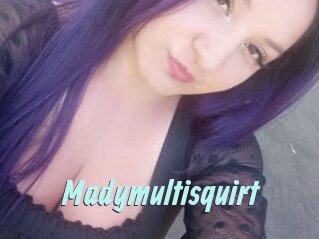 Madymultisquirt