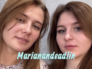 Marianandeadlin