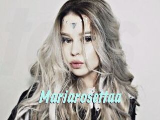 Mariarosettaa