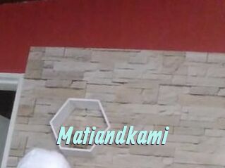Matiandkami