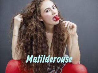 Matilderouse