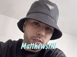 Matthewstill