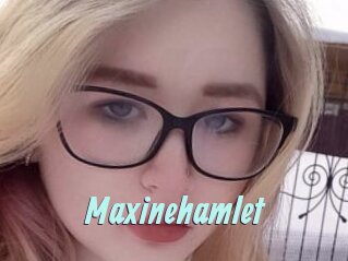 Maxinehamlet