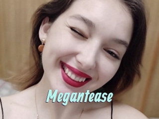 Megantease