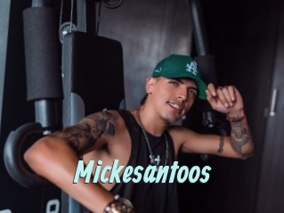 Mickesantoos