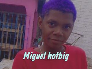 Miguel_hotbig