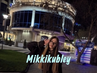 Mikkikubley