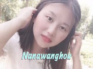 Nanawanghou